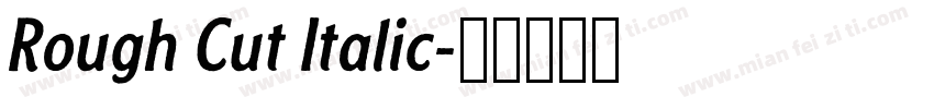 Rough Cut Italic字体转换